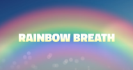 rainbow breath